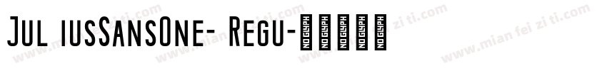 Jul iusSansOne- Regu字体转换